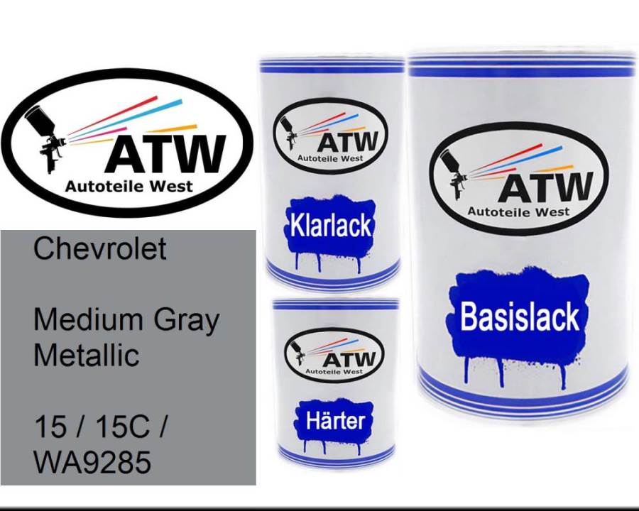 Chevrolet, Medium Gray Metallic, 15 / 15C / WA9285: 500ml Lackdose + 500ml Klarlack + 250ml Härter - Set, von ATW Autoteile West.